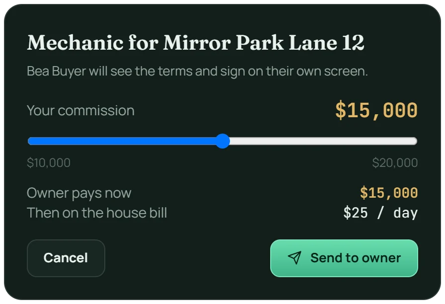 The agent sets a $15,000 commission for a mechanic at Mirror Park Lane 12; then $25 a day on the house bill