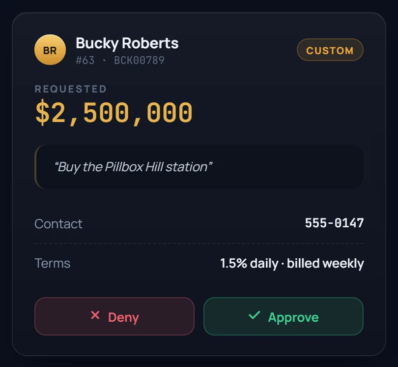 Financing request from Bucky Roberts: $2,500,000 to buy the Pillbox Hill station, with Deny and Approve